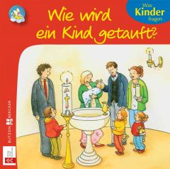 Minibüchlein: Wie wird ein Kind getauft?