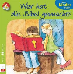 Minibüchlein: Wer hat die Bibel gemacht?