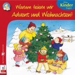 Minibüchlein: Warum feiern wir Advent und Weihnachten?
