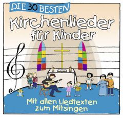 Die 30 besten Kirchenlieder für Kinder