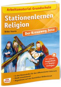 Stationenlernen Religion. Der Kreuzweg Jesu
