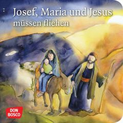 Minibüchlein: Josef, Maria und Jesus müssen fliehen