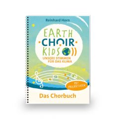 Earth Choir Kids - Unsere Stimmen für das Klima  