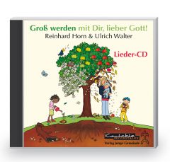 Friedenskreuz - CD: Groß werden mit Dir, lieber Gott - CD